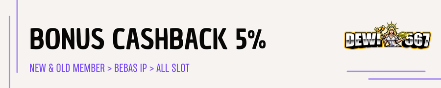 bonus cashback 5% dewi567
